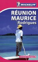 Couverture du livre « VOYAGER PRATIQUE ; Réunion, Maurice, Rodrigues » de Collectif Michelin aux éditions Michelin