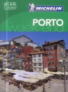 Couverture du livre « Le guide vert ; week-end Porto » de Collectif Michelin aux éditions Michelin