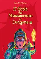 Couverture du livre « L'école des Massacreurs de dragons ; Intégrale vol.1 ; t.1 à t.3 » de Kate Hall Mcmullan aux éditions Gallimard-jeunesse