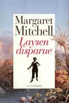Couverture du livre « Laysen disparue » de Margaret Mitchell aux éditions Gallimard
