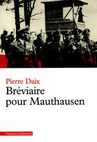 Couverture du livre « Bréviaire pour Mauthausen » de Pierre Daix aux éditions Gallimard