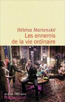 Couverture du livre « Les ennemis de la vie ordinaire » de Helena Marienske aux éditions Flammarion