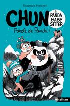 Couverture du livre « Chun le panda baby-sitter - Parole de panda ! - Tome 3 » de Florence Hinckel et Marc Boutavant aux éditions Nathan