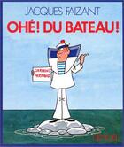 Couverture du livre « Ohé ! du bateau ! » de Jacques Faizant aux éditions Denoel