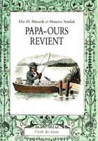 Couverture du livre « Papa-ours revient » de Sendak Maurice et Else H. Minarik aux éditions Ecole Des Loisirs