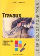 Couverture du livre « Travaux » de Robert Longechal aux éditions Mango