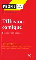 Couverture du livre « L'illusion comique, de Pierre Corneille » de Jean-Benoit Hutier aux éditions Hatier