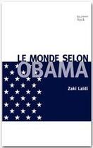 Couverture du livre « Le monde selon Obama » de Zaki Laidi aux éditions Stock