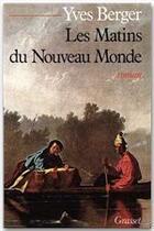 Couverture du livre « Les matins du Nouveau Monde » de Yves Berger aux éditions Grasset