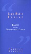 Couverture du livre « Baron : Théâtre » de Jean-Marie Besset aux éditions Grasset