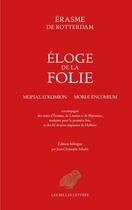 Couverture du livre « L'éloge de la folie » de Erasme aux éditions Belles Lettres