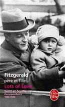 Couverture du livre « Lots of love ; Scott et Scottie ; correspondance 1936-1940 » de Francis Scott Fitzgerald et Frances 