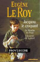 Couverture du livre « Jacquou croquant & autres oeuv » de Le Roy/Fayolle aux éditions Omnibus