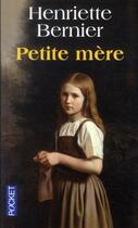 Couverture du livre « Petite mère » de Henriette Bernier aux éditions Pocket