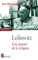 Couverture du livre « Leibowitz ; une pensée de la religion » de Jean-Marc Joubert aux éditions Cnrs