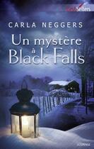 Couverture du livre « Un mystère à Black Falls » de Carla Neggers aux éditions Harlequin