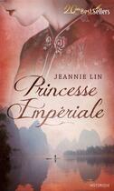 Couverture du livre « Princesse impériale » de Jeannie Lin aux éditions Harlequin