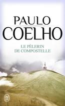 Couverture du livre « Le pélerin de Compostelle » de Paulo Coelho aux éditions J'ai Lu