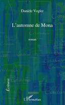 Couverture du livre « L'automne de Mona » de Daniele Vogler aux éditions L'harmattan