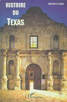 Couverture du livre « Histoire du Texas » de Maurice Erzan aux éditions Editions L'harmattan