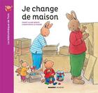 Couverture du livre « Je change de maison » de Christophe Le Masne et Marie-Aline Bawin aux éditions Mango