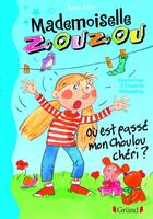 Couverture du livre « Mademoiselle Zouzou ; ou est passé mon choulou chéri ? » de Agnes Aziza aux éditions Grund