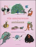 Couverture du livre « La vie amoureuse des animaux » de Nathalie Desforges et Fleur Daugey aux éditions Actes Sud Junior