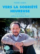 Couverture du livre « Vers la sobriété heureuse » de Pierre Rabhi aux éditions Actes Sud