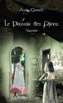 Couverture du livre « Le pouvoir des Djinns » de Alain Ginnelli aux éditions Edilivre