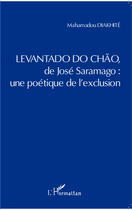 Couverture du livre « Levantado do chao de José Saramago : une poétique de l'exclusion » de Mahamadou Diakhite aux éditions Editions L'harmattan