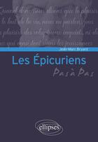 Couverture du livre « Les épicuriens » de Jean-Marc Bryard aux éditions Ellipses