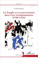 Couverture du livre « Le peuple et sa souverainté dans l'art révolutionnaire (1789-1794) » de Caroline Rainette aux éditions L'harmattan