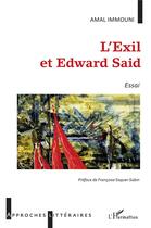 Couverture du livre « L'exil et Edward Said » de Amal Immouni aux éditions L'harmattan