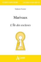 Couverture du livre « Marivaux, l'île des esclaves » de Stephanie Fournier aux éditions Atlande Editions