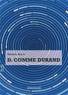 Couverture du livre « D. comme Durand » de Reich Michele aux éditions Complicites