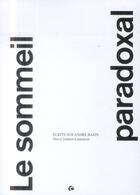 Couverture du livre « Le sommeil paradoxal ; écrits sur André Bazin » de Herve Jouberrt-Laurencin aux éditions Editions De L'oeil