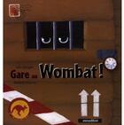 Couverture du livre « Gare au wombat ! » de Weigelt aux éditions Mineditions