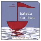 Couverture du livre « Bateau sur l'eau » de Beigel/Chausson aux éditions Rue Du Monde