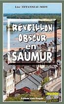 Couverture du livre « Réveillon obscur en Saumur » de Lise Tiffanneau-Midy aux éditions Bargain