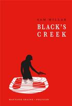 Couverture du livre « Black's creek » de Sam Millar aux éditions Le Beau Jardin