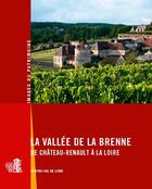 Couverture du livre « La vallée de la Brenne de Château-Renault à la Loire » de  aux éditions Lieux Dits