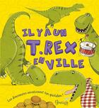 Couverture du livre « Il y a un T-rex en ville » de  aux éditions Grenouille