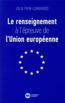 Couverture du livre « Le renseignement à l'épreuve de l'Union européenne » de Julie Prin-Lombardo aux éditions Nouveau Monde