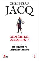 Couverture du livre « Les enquêtes de l'inspecteur Higgins Tome 28 : comédien, assassin ? » de Christian Jacq aux éditions Xo