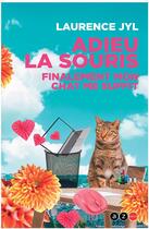 Couverture du livre « Adieu la souris, finalement mon chat me suffit » de Laurence Jyl aux éditions Az Editions