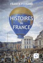 Couverture du livre « Histoires de France » de Ferrand Franck aux éditions Editions De La Loupe