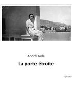 Couverture du livre « La porte etroite » de Andre Gide aux éditions Culturea