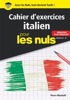 Couverture du livre « Cahier d'exercices italien débutant pour les nuls » de Pierre Musitelli aux éditions First