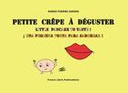 Couverture du livre « Petite crêpe à déguster » de Marie-Pierre Ianiro aux éditions France Libris Publication