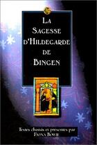 Couverture du livre « Sagesse d'hildegarde de bingen » de F Bowie aux éditions Brepols